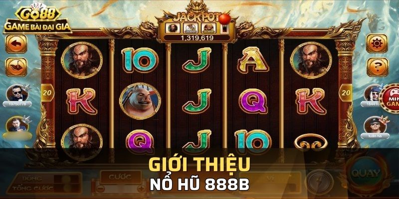 Đôi nét giới thiệu chung về nổ hũ 888b