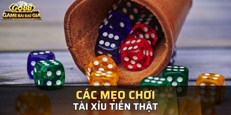 Một số mẹo cược tài xỉu hiệu quả chưa chắc bạn đã biết