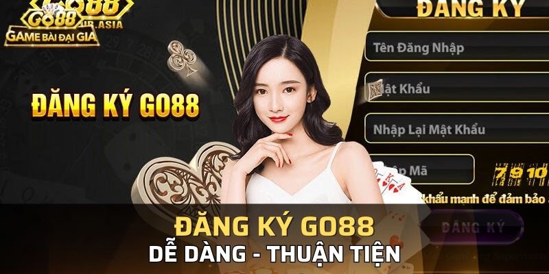 Hướng dẫn đăng ký Go88 nhanh chóng
