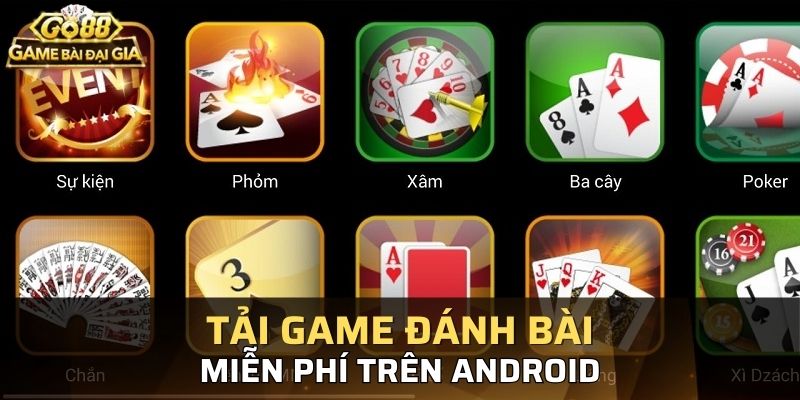 Hướng dẫn tải game đánh bài miễn phí tại Android dễ dàng nhất