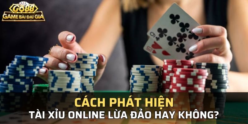 Những yếu tố phân biệt nhà cái tài xỉu online có lừa đảo không