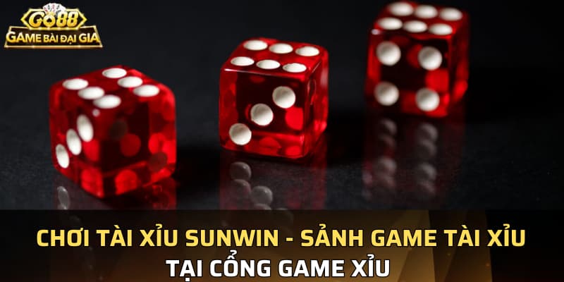 Tài xỉu Sunwin